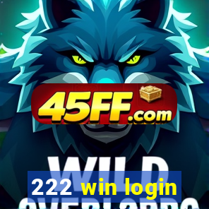 222 win login